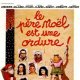 Un film de Noël décalé, Le Père Noël est une ordure